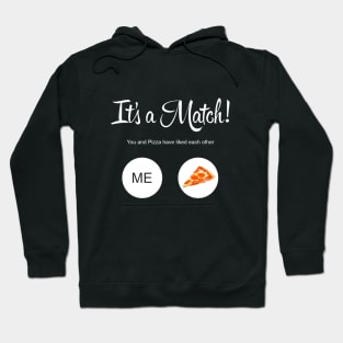 It's a Match! - Pizza Hoodie